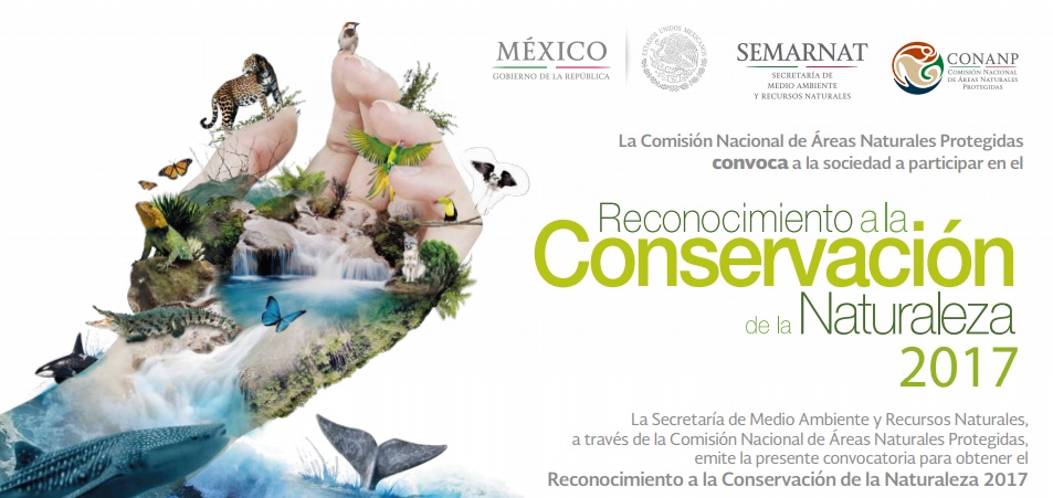La CONANP abre convocatoria para Reconocimiento a la Conservación de la Naturaleza 2017